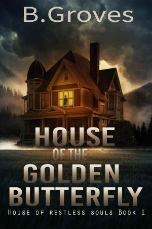 [The House Of Restless Souls 01] • House of the Golden Butterfly